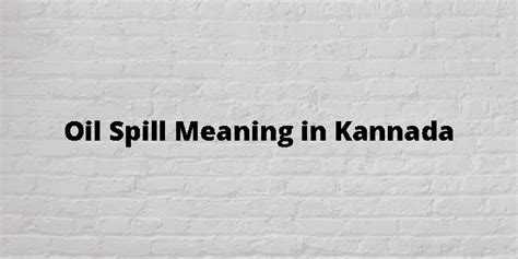 spilling meaning in kannada